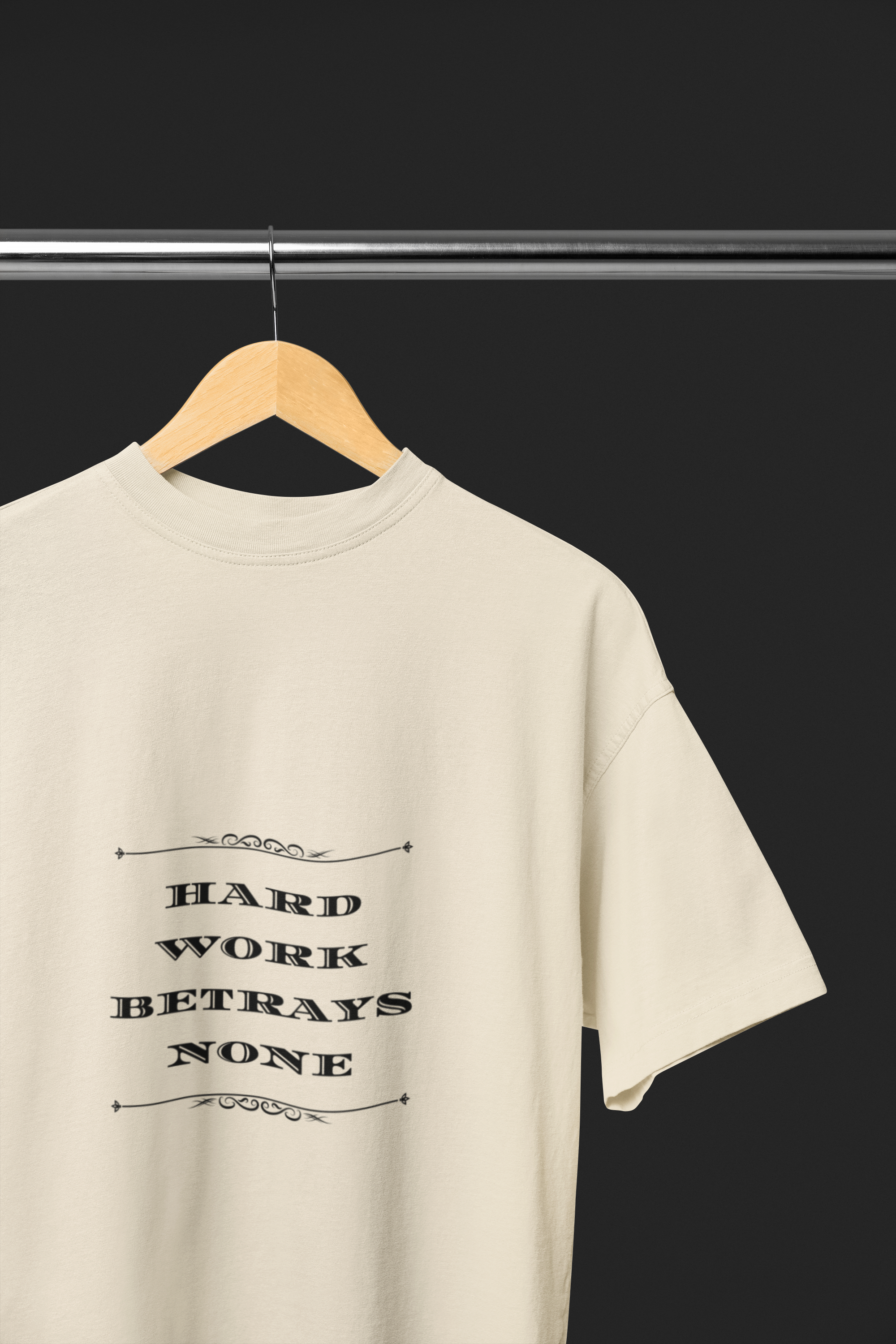 Hard Work Betrays None Tee
