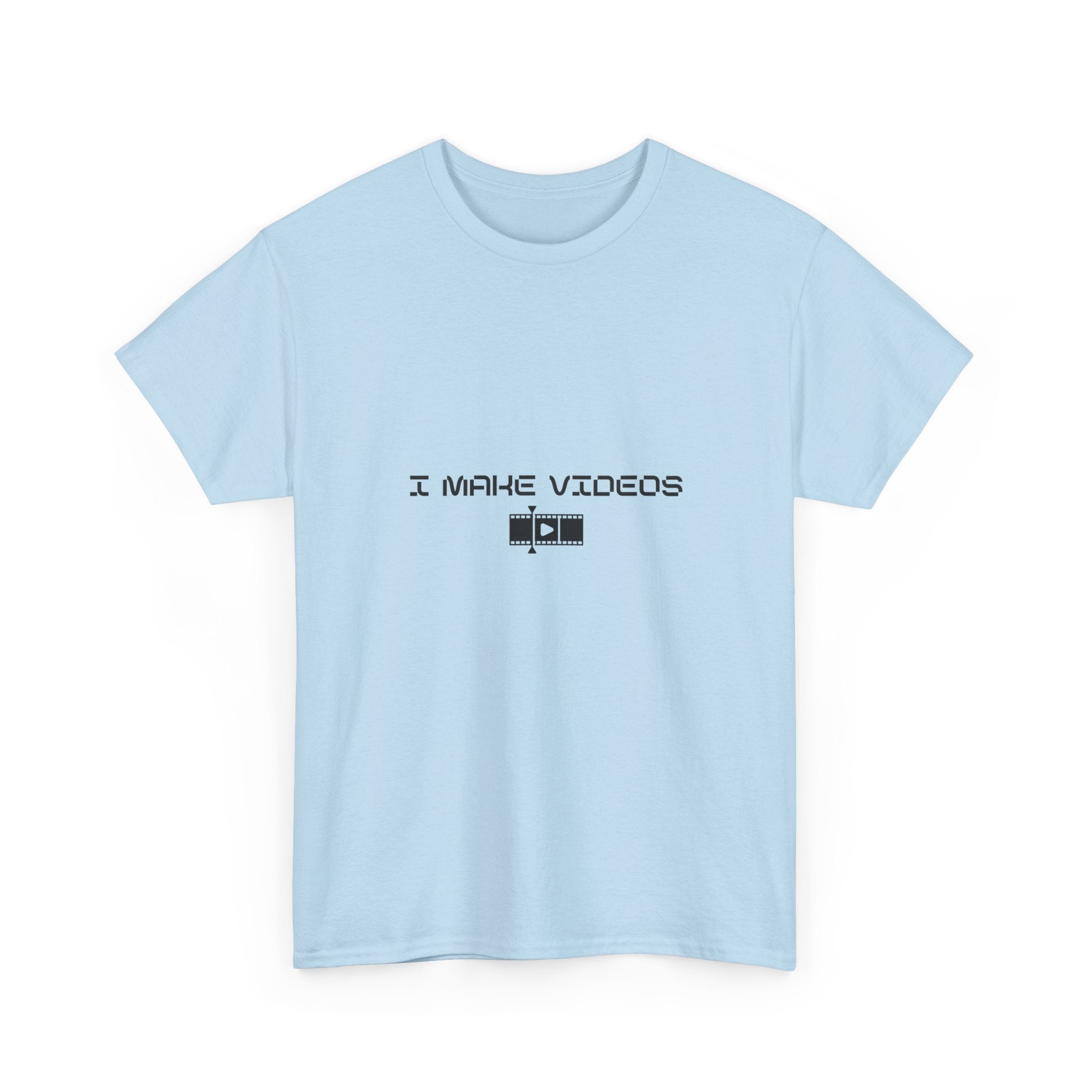 I Make Videos Tee