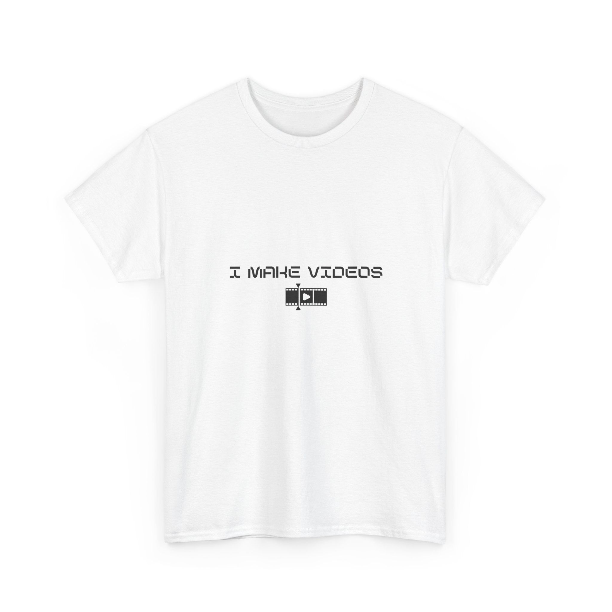 I Make Videos Tee